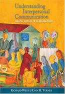Understanding Interpersonal Communication Making Choices in Changing Times