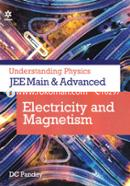 Understanding Physics for JEE Main and Advanced Electricity and Magnetism