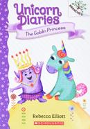 Unicorn Diaries #04: The Goblin Princess (A Branches Book)