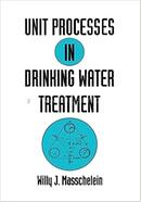 Unit Processes in Drinking Water Treatment