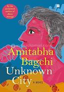 Unknown City : A Novel 