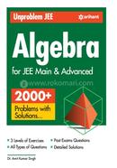Unproblem JEE Algebra For JEE Main and Advanced