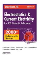 Unproblem JEE Electrostatics and Current Electricity JEE Mains and Advanced