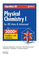 Unproblem JEE Physical Chemistry 1 JEE Mains and Advanced