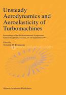 Unsteady Aerodynamics And Aeroelasticity Of Turbomachines