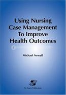 Using Nursing Care Management to Improve Health Outcomes