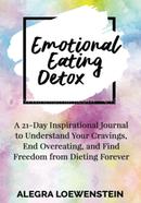 Emotional Eating Detox Inspirational Journal