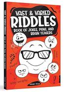 Vast and Varied Riddles Book of Jokes, Puns, and Brain Teasers