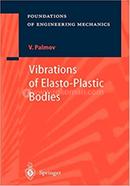 Vibrations of Elasto-Plastic Bodies