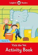 Vick the Vet Activity Book : Starter 9