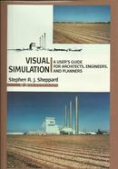 Visual Simulation: A User's Guide for Architects, Engineers and Planners