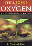 Vital Force is Oxygen