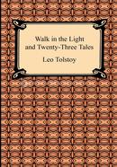 Walk in the Light and Twenty-Three Tales