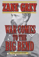 War Comes to the Big Bend