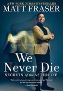 We Never Die