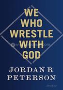 We Who Wrestle With God