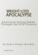 Weight-Loss Apocalypse: Emotional Eating Rehab Through the hCG Protocol