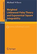 Weighted Littlewood-Paley Theory and Exponential-Square Integrability