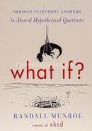 What If?: Serious Scientific Answers To Absurd Hypothetical Questions image