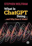 What Is ChatGPT Doing ... and Why Does It Work?