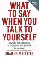 What to Say When You Talk to Yourself 