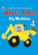 What's That? Big Machines