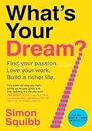What's Your Dream?