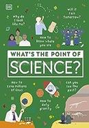 Whats the Point of Science?