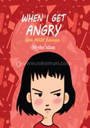 When I Get Angry