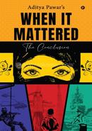 When It Mattered: The Conclusion 