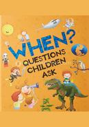 When? Questions Children Ask 