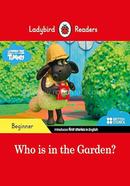 Who is in the Garden? : Level Beginner