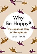 Why Be Happy?