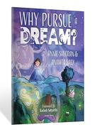 Why Pursue A Dream