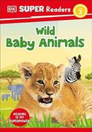 Wild Baby Animals : Level 2