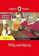 Willy and Harry : Level Beginner