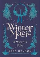 Winter Magic: A Witch’s Yule