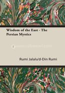 Wisdom Of The East - The Persian Mystics