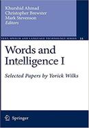 Words and Intelligence I:Selected Papers by Yorick Wilks