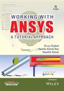 Working with ANSYS A Tutorial Approach