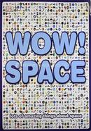 Wow! Space 