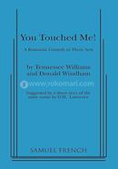 You Touched Me!