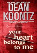 Your Heart Belongs to Me: A Novel 