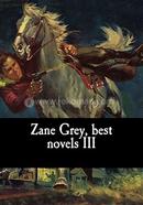 Zane Grey, Best Novels 3