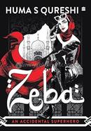 Zeba : An Accidental Superhero