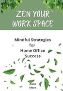 Zen Your Work Space