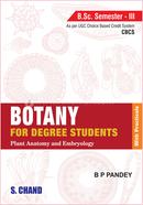  Botany for Degree Students - Plant Anatomy And Embryology