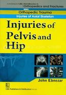 Injuries of Pelvis and Hip - (Handbooks in Orthopedics and Fractures Series, Vol. 20 : Orthopedic Trauma Injuries of Axial Skeleton)