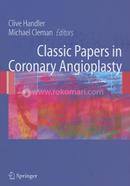 Classic Papers In Coronary Angioplasty