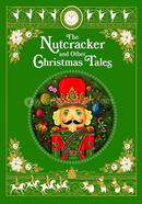 The Nutcracker and Other Christmas Tales